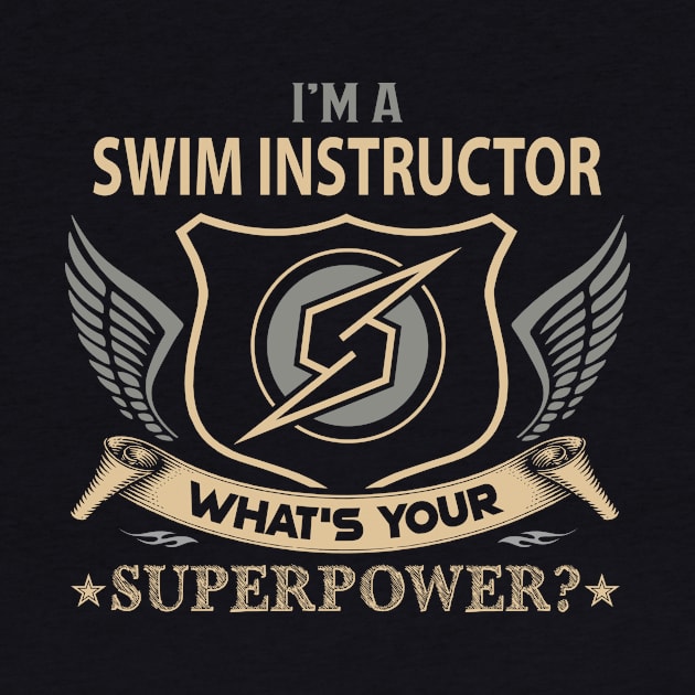 Swim Instructor T Shirt - Superpower Gift Item Tee by Cosimiaart